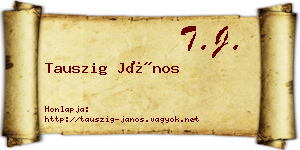 Tauszig János névjegykártya